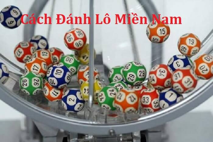 cach danh lo mien nam